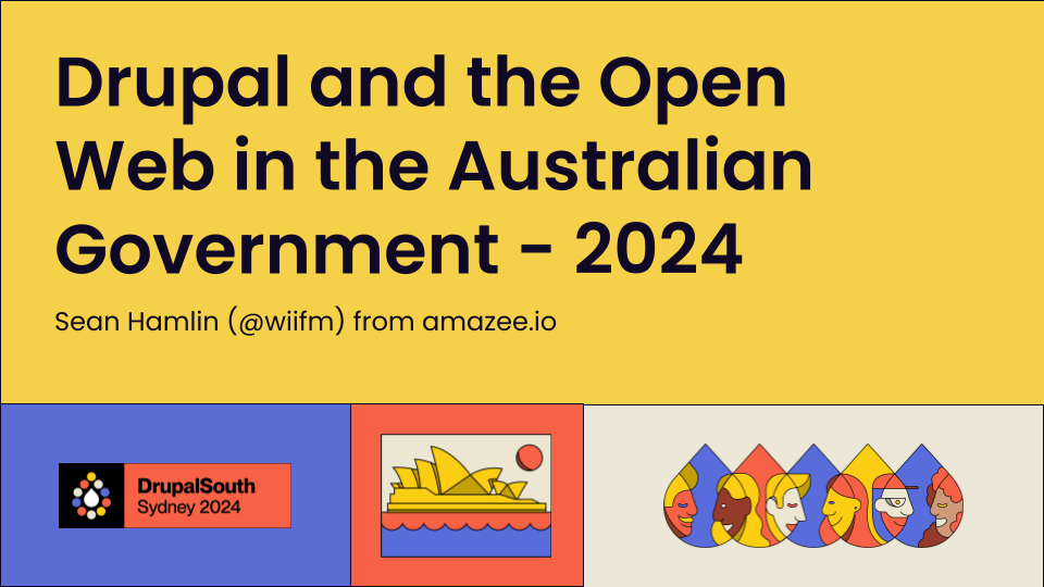 Drupal and the Open Web in the Australian Government - 2024 edition